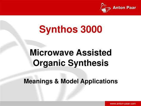 Ppt Synthos 3000 Microwave Assisted Organic Synthesis Meanings