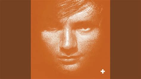 Ed Sheeran You Need Me I Don T Need You Youtube Music