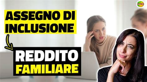 Assegno di INCLUSIONE il Reddito Familiare COSA è e COME si calcola