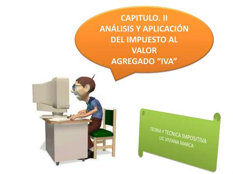 AnÁlisis Y AplicaciÓn Del Impuesto Al Valor Agregado “iva” Ppt