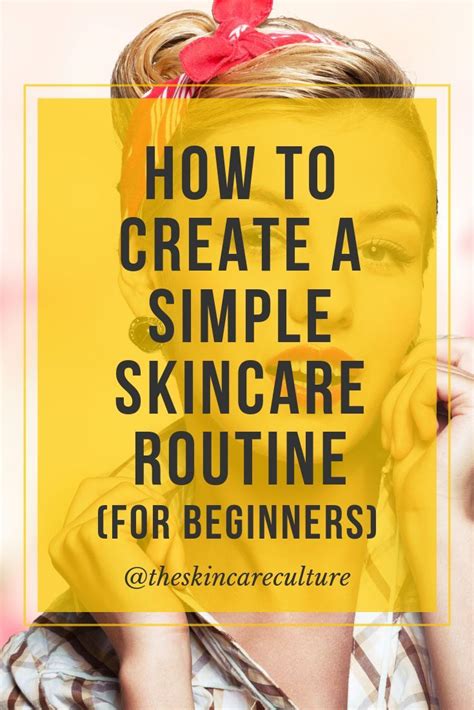 How To Create A Simple Skincare Routine For Beginners Simple