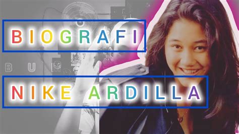 BIOGRAFI NIKE ARDILLA #biography #nikeardilla - YouTube