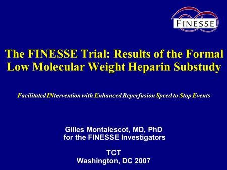 Finesse Study Design Acute St Elevation Mi Or New Lbbb Within H