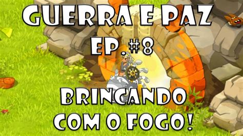 Dofus Guerra E Paz Brincando O Fogo Koliseu Vs Lvl X