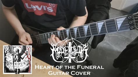 Marduk Heart Of The Funeral Guitar Cover YouTube