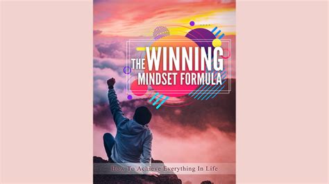 The winning mindset formula : How to achieve everything in life