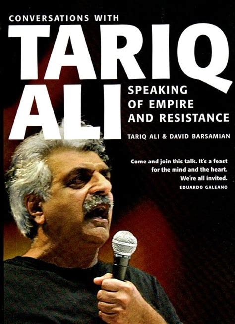 Speaking Of Empire And Resistance Conversations With Tariq Ali Tariq