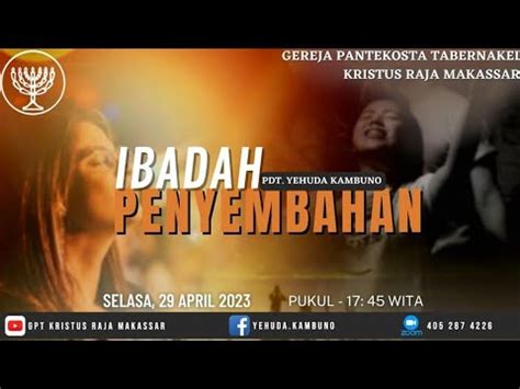 Ibadah Penyembahan Selasa April Pdt Yehuda Kambuno Youtube