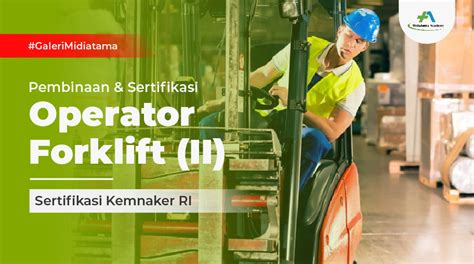 Operator Forklift Kelas II Batch 20 Midiatama Academy