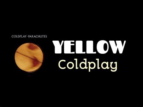 Coldplay Yellow Lyrics Youtube