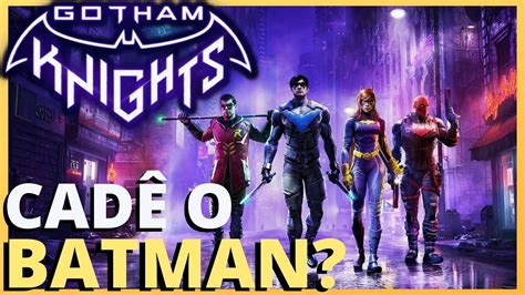 GOTHAM KNIGHTS O INÍCIO DE GAMEPLAY Dublado em Português PTBR YouTube