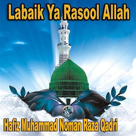 Labaik Ya Rasool Allah De Hafiz Muhammad Noman Raza Qadri Sur Amazon