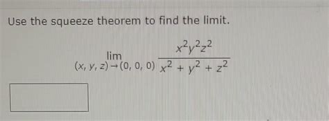 Solved Use The Squeeze Theorem To Find The Limit Chegg