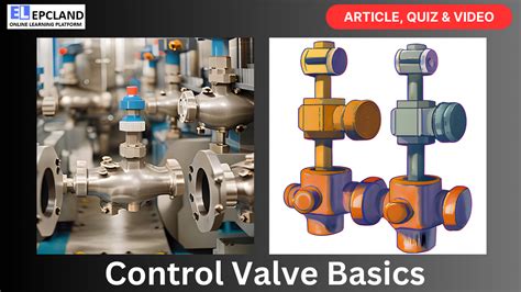 Basics Of Control Valve A Comprehensive Guide Faqs Video Quiz