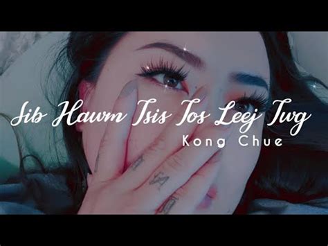 Kong Chue Sib Hawm Tsis Tos Leej Twg Slowed Reverb Lyrics YouTube