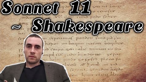 Shakespeare Sonnet 11 Youtube