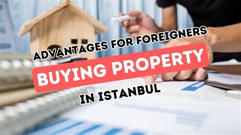 Why Buying Property In Istanbul Is A Smart Choice For Foreigners