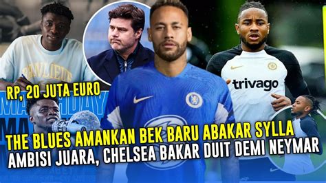 Boom The Blues Amankan Bek Muda Abakar Sylla Ambisi Juara Chelsea Rela