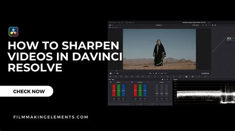 Sharpening Videos In Davinci Resolve 4 Methods