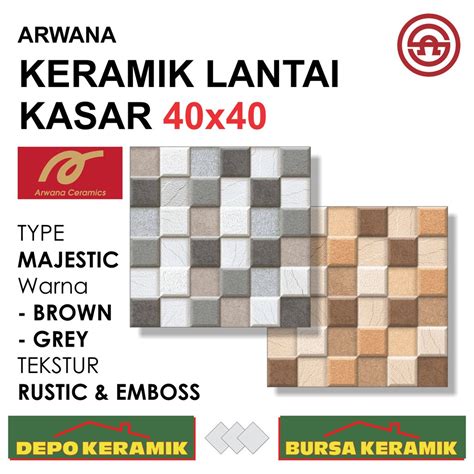 Jual Keramik Lantai Kasar 40x40 MAJESTIC ARWANA Shopee Indonesia