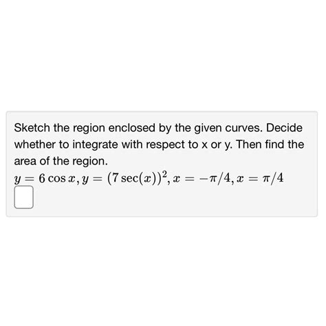 Solved Sketch The Region Enclosed By The Given Curves