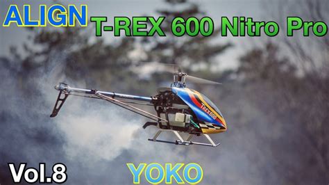 Align T Rex Nitro Pro Rc Helicopter Vol Yoko Youtube