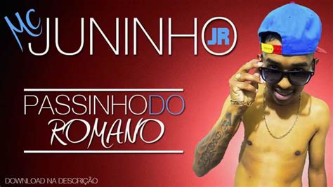 MC Juninho JR Passinho do Romano Dj Romário OFICIAL YouTube