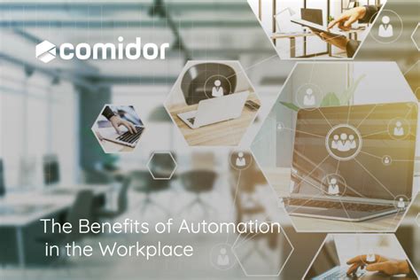 The Benefits Of Automation In The Workplace Comidor