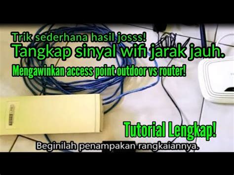 CARA MENANGKAP SINYAL WIFI JARAK JAUH DENGAN ACCESS POINT TOTOLONK