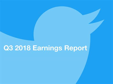 Twitter Inc 2018 Q3 Results Earnings Call Slides Private Twtr