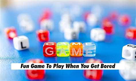 17 Fun Games To Play When You Get Bored