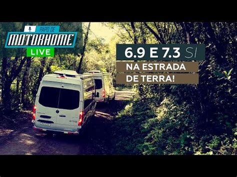 AO VIVO MOTORHOMES SANTO INÁCIO MERCEDES 6 9 e 7 3 EM ESTRADA DE TERRA