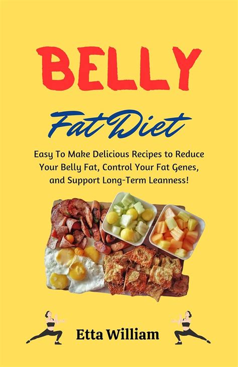 BELLY FAT DIET: Easy To Make Delicious Recipes To Reduce Your Belly Fat ...