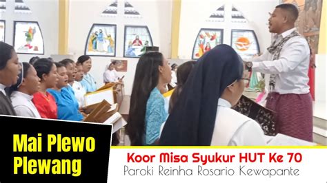 Lagu Kemuliaan Mai Plewo Plewang Koor Hut Paroki Reinha Rosario