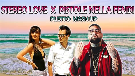 Stereo Love X Niko Pandetta X Pistole Nella Fendi Pletto Mash Up