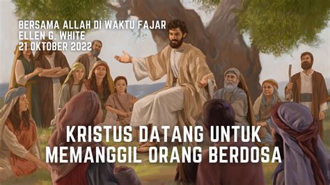 Renungan Pagi Bersama Allah Di Waktu Fajar Oct Kristus Datang