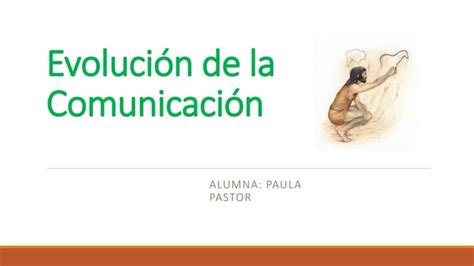 Evolución De La Comunicación Ppt