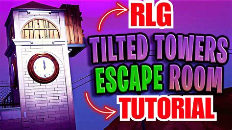 Escape Tilted By Rlg Tutorial Fortnite Creative Escape Room Escape