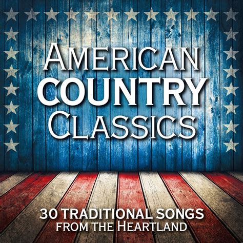 ‎American Country Classics: 30 Traditional Songs from the Heartland ...