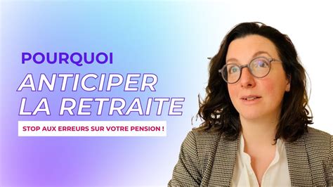 Pourquoi Anticiper Votre Retraite YouTube