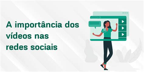 A Importância Dos Vídeos Nas Redes Sociais Para O Marketing De Conteúdo