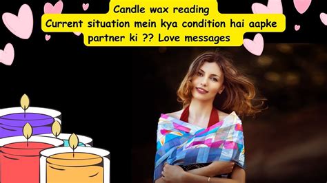 Candle Wax Reading Current Situation Mein Kya Condition Hai Aapke