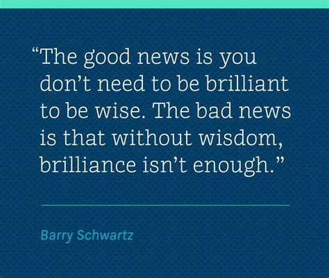 Barry Schwartz Quotes. QuotesGram