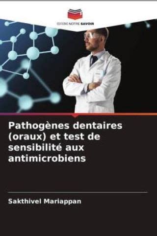 Pathog Nes Dentaires Oraux Et Test De Sensibilit Aux Antimicrobiens