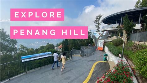 Penang Hill Blog And Full Walk Through Youtube