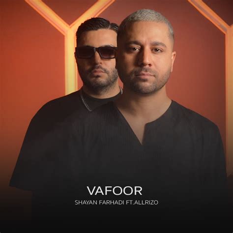 Vafoor Ft Allrizo Song By Shayan Farhadi