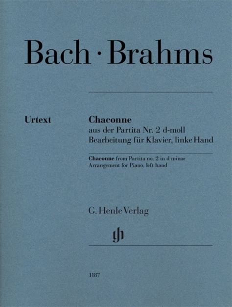 Johannes Brahms Chaconne Aus Der Partita Nr D Moll Johann