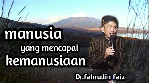 Ngaji Filsafat KEMANUSIAAN DAN MANUSIA DR FAHRUDIN FAIZ YouTube