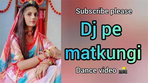 Dj Pe Matkungi Pranjal Dahiya Renuka Panwar Haryanvi Song Dance