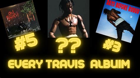 Ranking Every Travis Scott Album YouTube